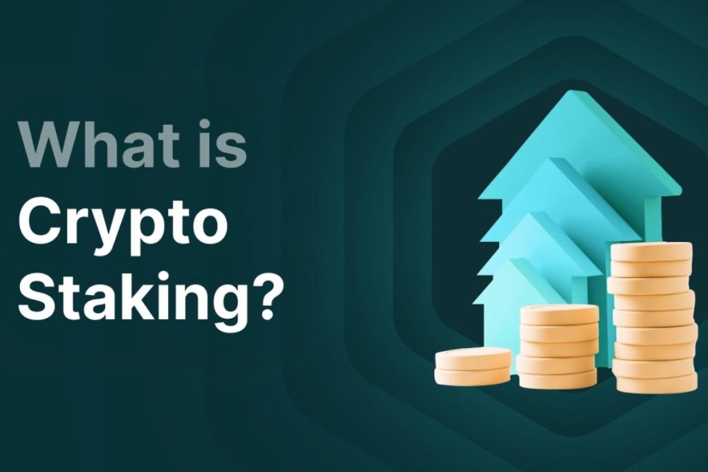 What Is Crypto Staking