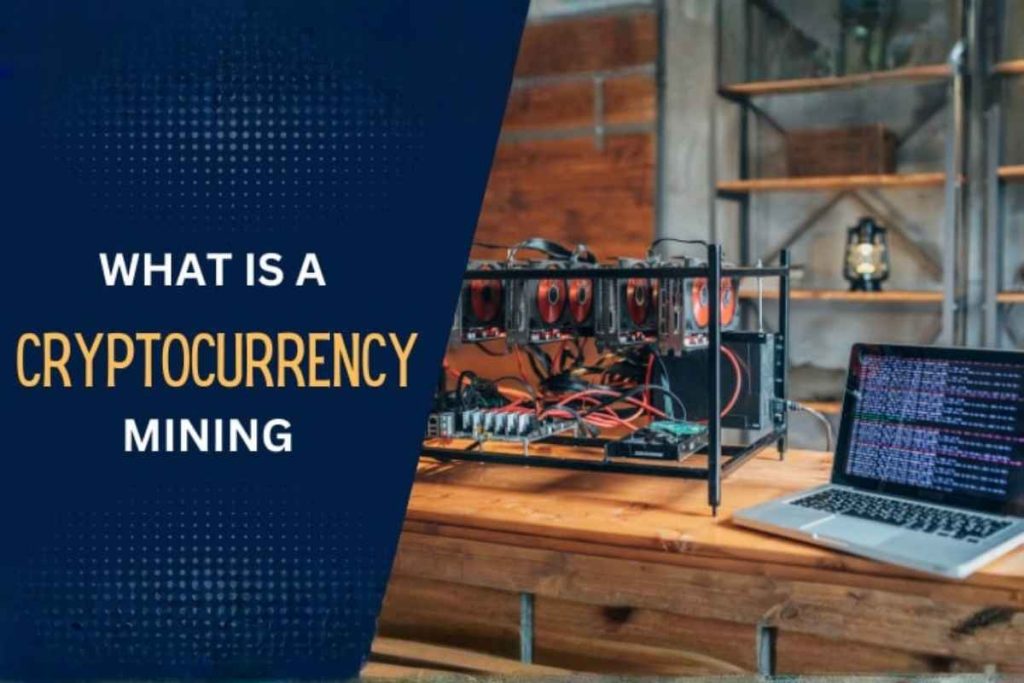 What Is Cryptocurrency Mining