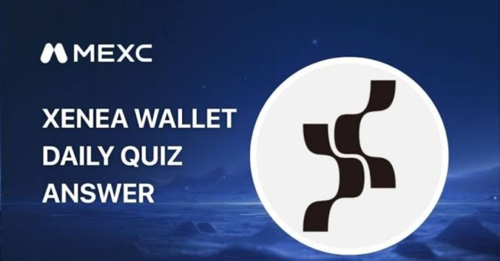 Xenea Wallet Daily Quiz Today